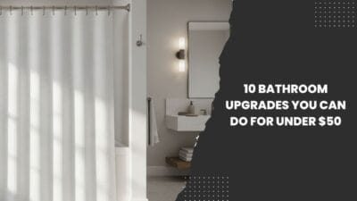 10 Bathroom Upgrades You Can Do for Under $50